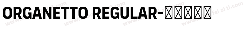 Organetto Regular字体转换